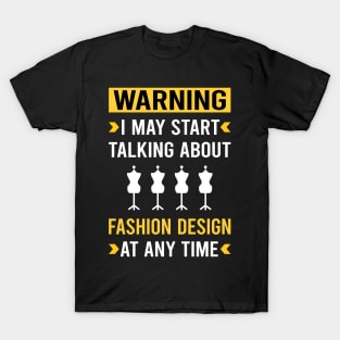 Warning Fashion Design Designer Designing T-Shirt